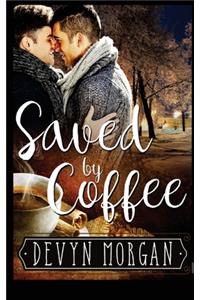 Saved by Coffee