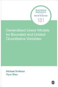 Generalized Linear Models for Bounded and Limited Quantitative Variables