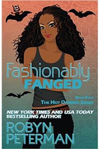 Fashionably Fanged: Volume 8 (Hot Damned)
