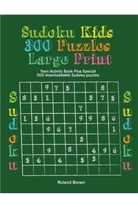 Sudoku Kids 300 Puzzles Large Print