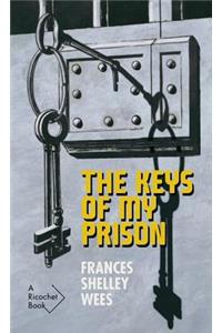 The Keys of My Prison