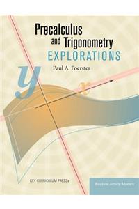 Precalculus and Trigonometry Explorations