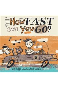 How Fast Can You Go?
