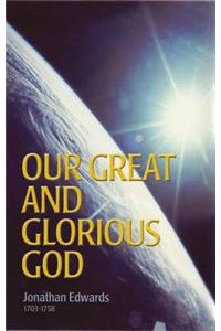 Our Great and Glorious God