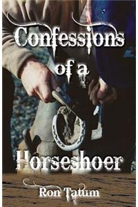 Confessions of a Horseshoer