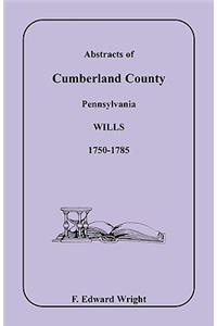 Abstracts of Cumberland County, Pennsylvania Wills 1750-1785