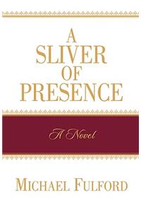 Sliver of Presence