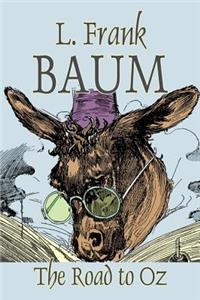 Road to Oz by L. Frank Baum, Fiction, Fantasy, Fairy Tales, Folk Tales, Legends & Mythology