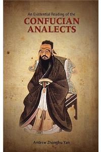 An Existential Reading of the Confucian Analects