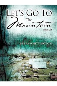 Let's Go To The Mountain