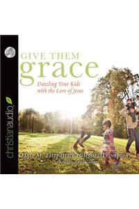 Give Them Grace