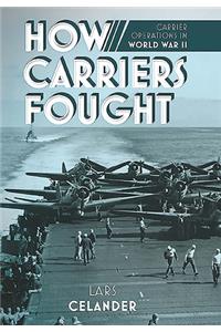 How Carriers Fought
