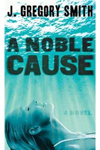 A Noble Cause
