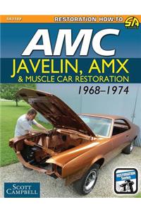 AMC Javelin, AMX and Muscle Car Restoration 1968-1974