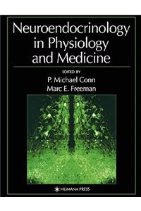 Neuroendocrinology in Physiology and Medicine