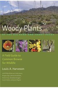 Woody Plants of the Big Bend and Trans-Pecos