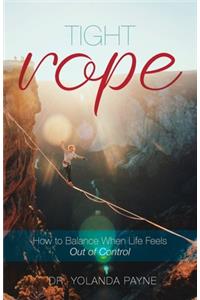 Tight Rope