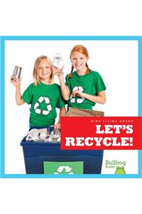 Let's Recycle!