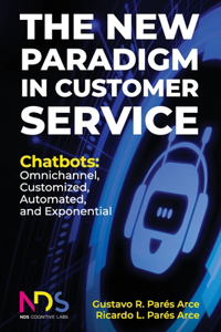 The New Paradigm in Customer Service. Chatbots