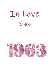 In Love Since 1963 Notebook gift