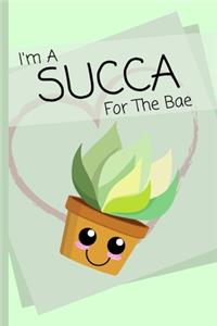 I'm A Succa For The Bae