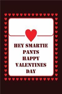 Hey Smartie Pants Happy Valentines Day