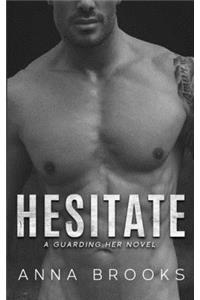 Hesitate