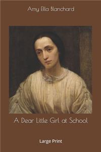 A Dear Little Girl at School