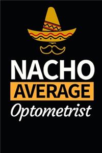 Nacho Average Optometrist