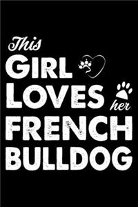 This Girl Loves Her French bulldog
