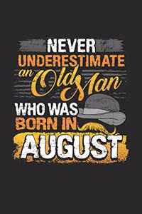 Never underestimate an old man born in august