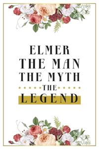 Elmer The Man The Myth The Legend