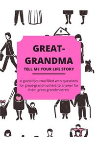 Great-Grandma Tell Me Your Life Story