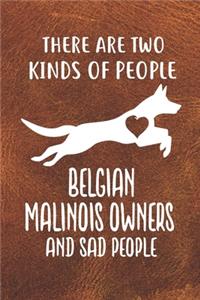There Are Two Kinds Of People Belgian Malinois Owners And Sad People Gratitude Journal
