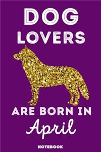 Dog Lovers Are Born In April