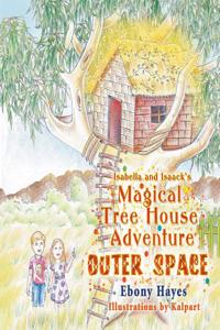 Isabella and Isaack's Magical Tree House Adventure: Outer Space