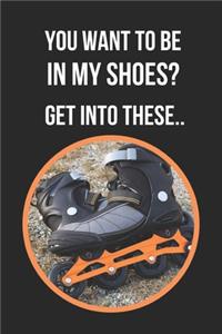 You Want To Be In My Shoes? Get Into These Inline Skates
