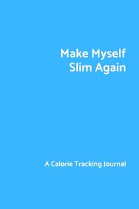 Make Myself Slim Again