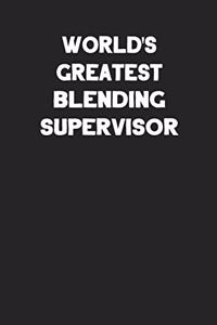 World's Greatest Blending Supervisor