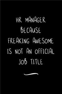 HR Manager Because Freaking Awesome is not an Official Job Title