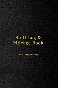 Shift Log & Mileage Book For Truck Drivers
