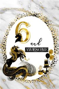 6 and Awesome