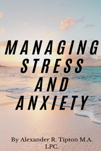 Managing Stress and Anxiety