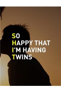 So Happy That I'm Having Twins