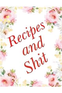 Recipes and Shit