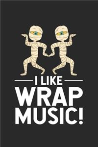 I Like Wrap Music!