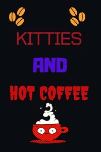 Kitties and Hot Coffee