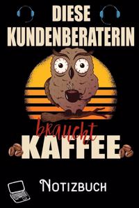 Diese Kundenberaterin braucht Kaffee - Notizbuch