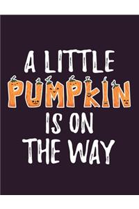A Little Pumpkin Is On The Way