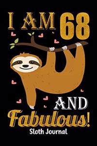 I Am 68 And Fabulous! Sloth Journal